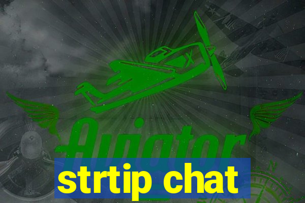 strtip chat